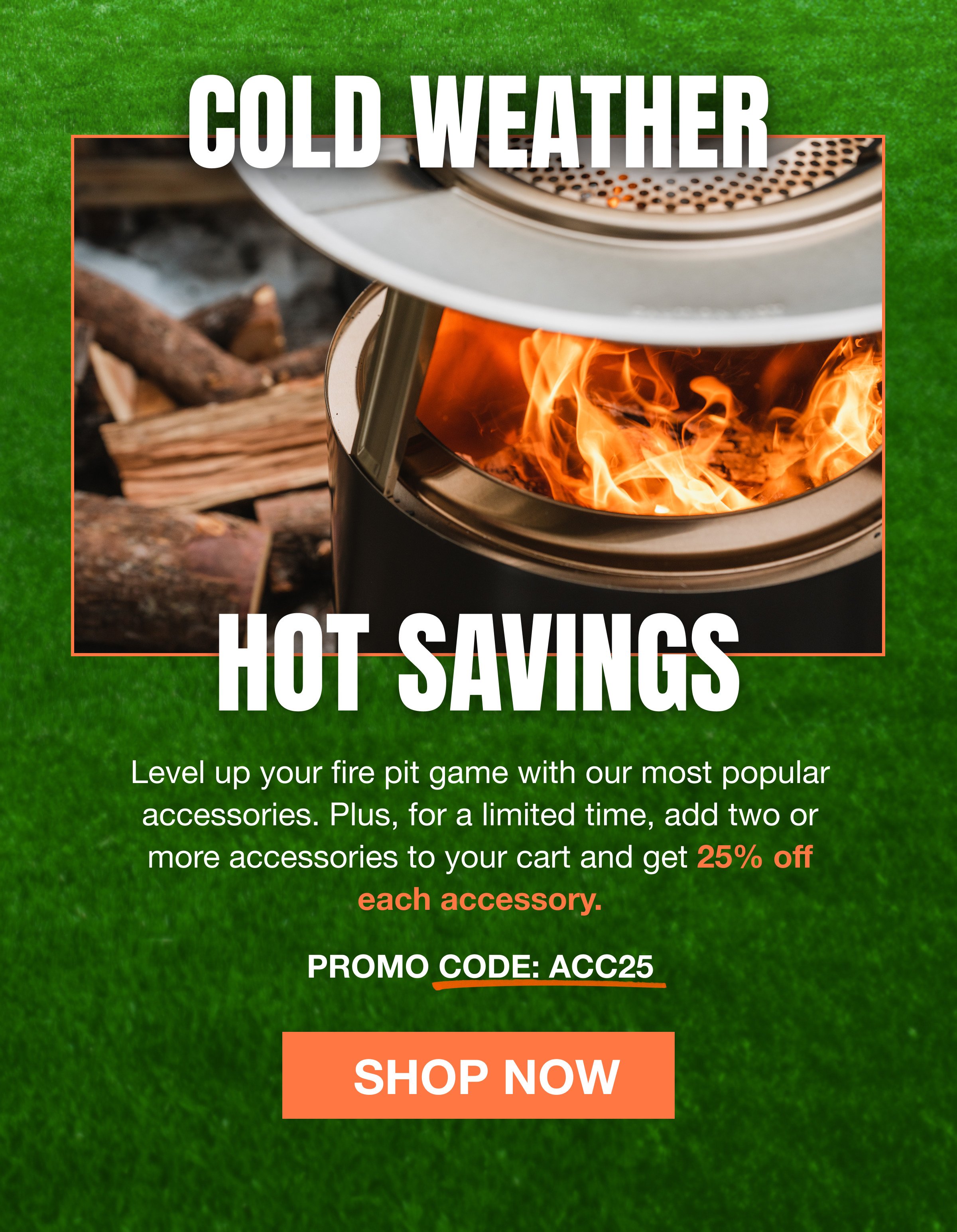 Cold Weather Hot Savings Buy 2 or more Accessories get 25% off each