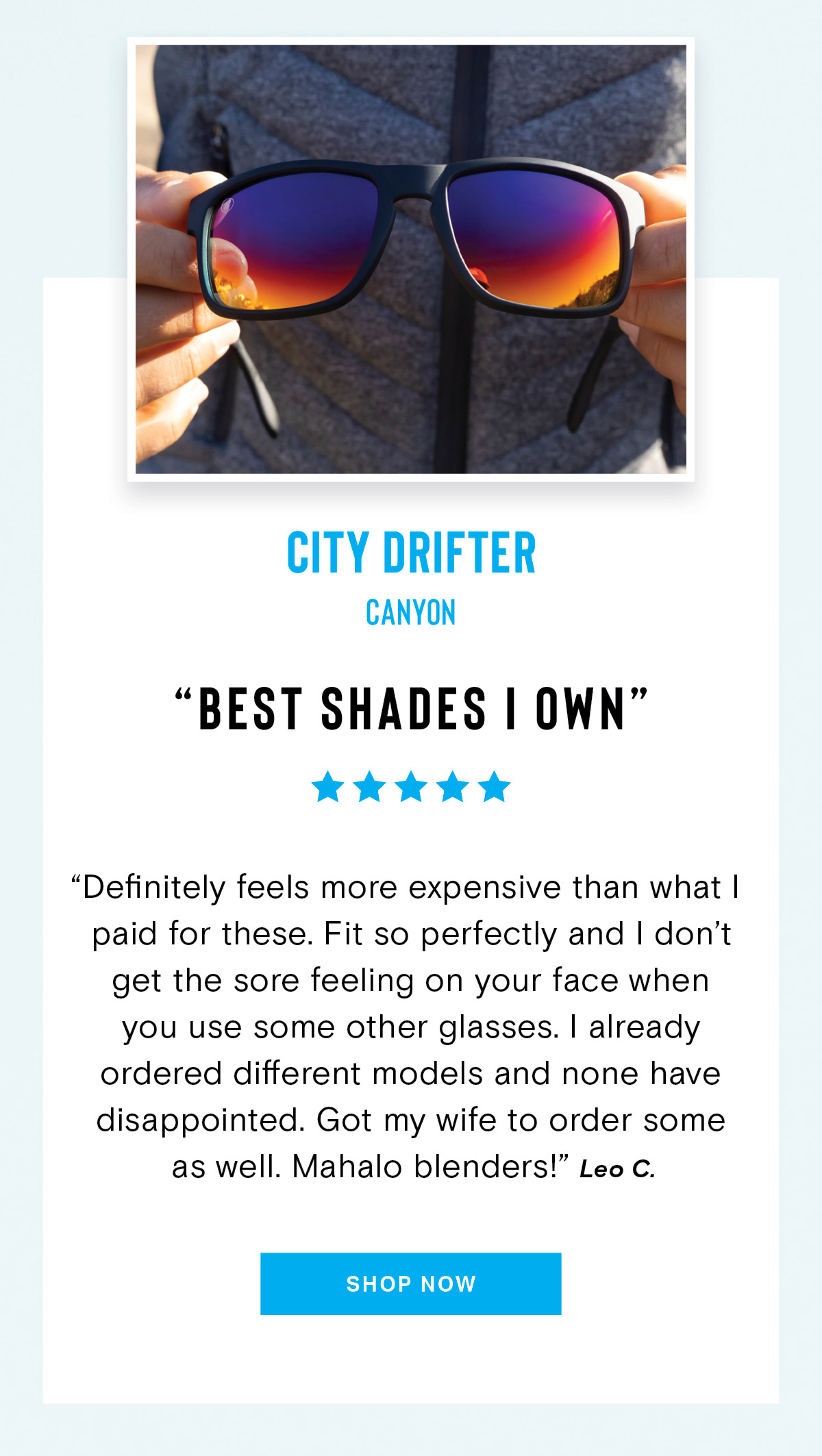 City Drifter // Canyon | ''BEST SHADES I OWN'' | ''Definitely feels more expensive than what I paid for these. Fits so perfectly and I don’t get the sore feeling on your face when you use some other glasses. I already ordered different models and none have disappointed. Got my wife to order some as well. Mahalo blenders!'' - Leo C. | SHOP NOW