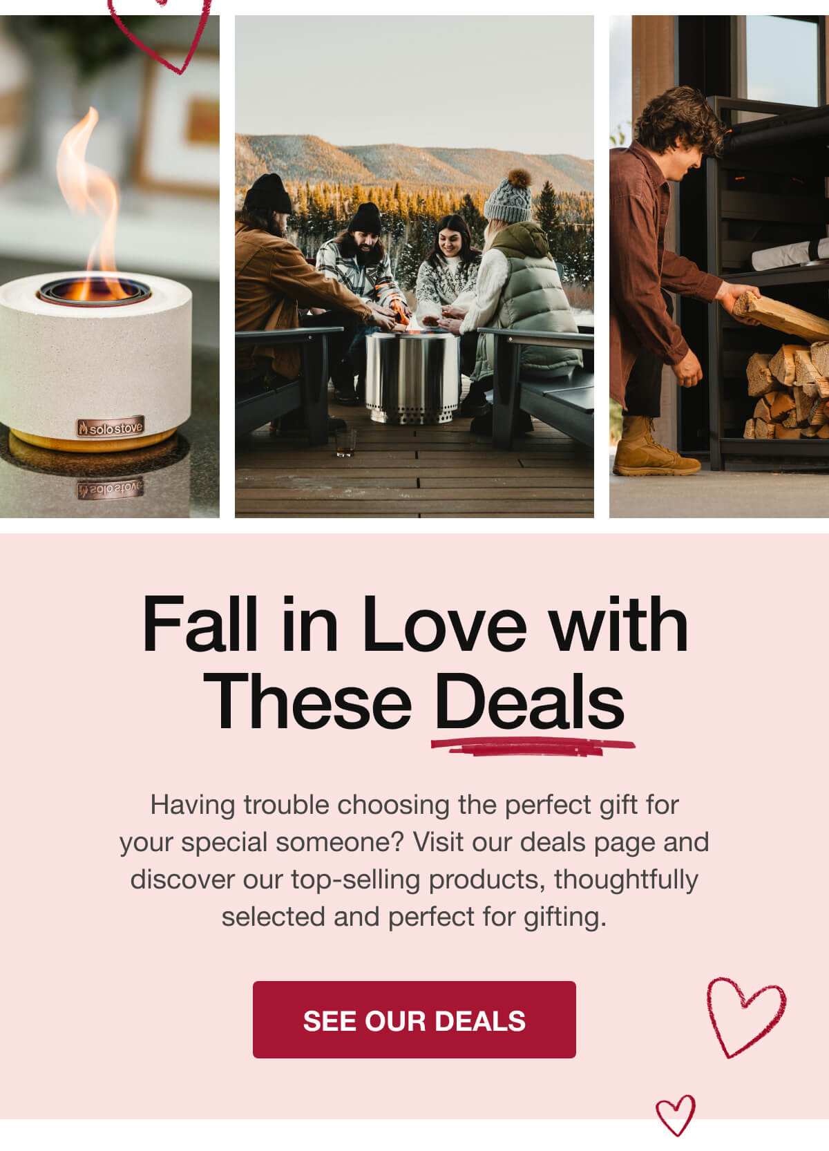 Fall in love with these deals. See our deals.